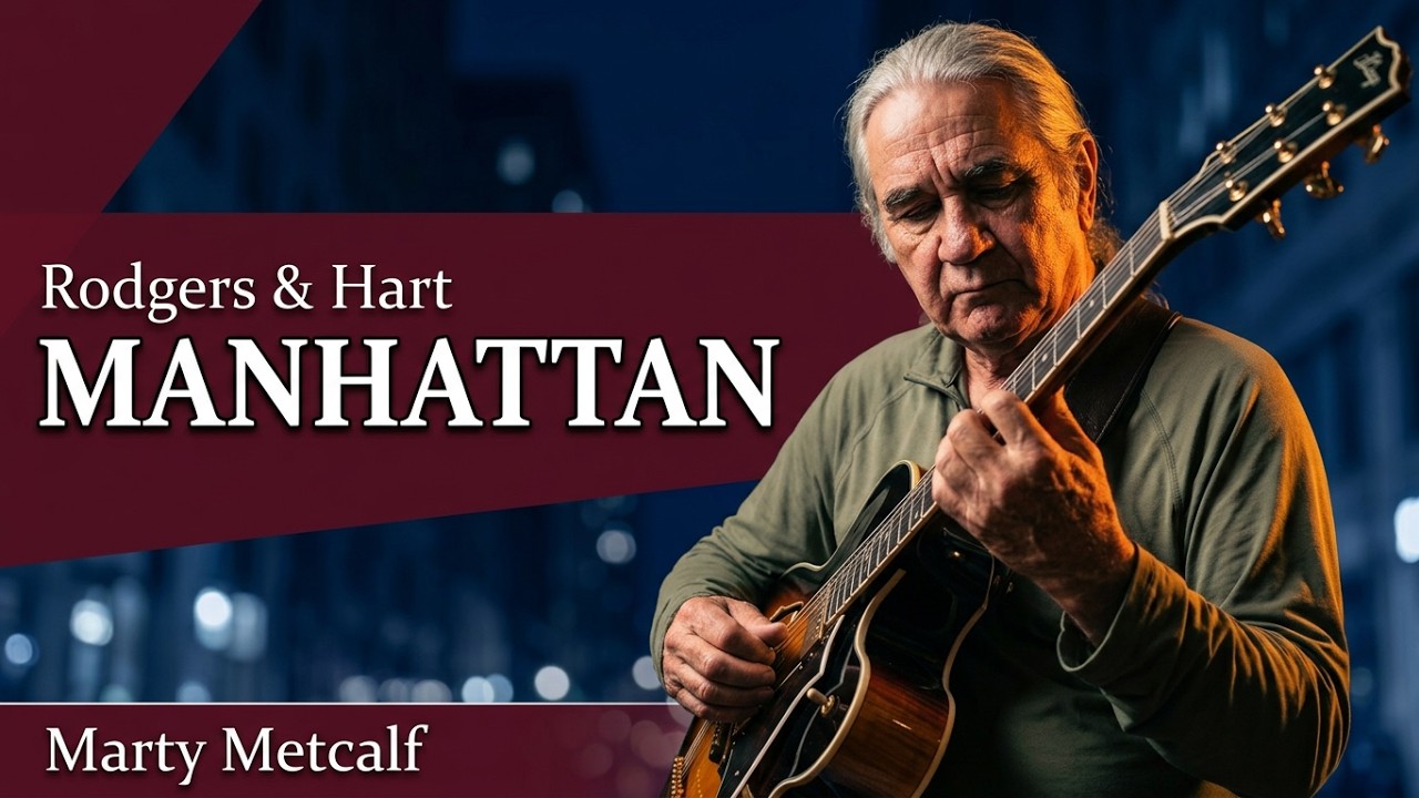 Manhattan - Rodgers & Hart - Marty Metcalf