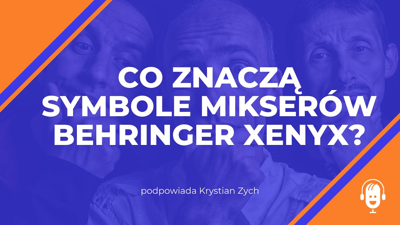 Co znaczą symbole mikser&oacute;w Behringer Xenyx