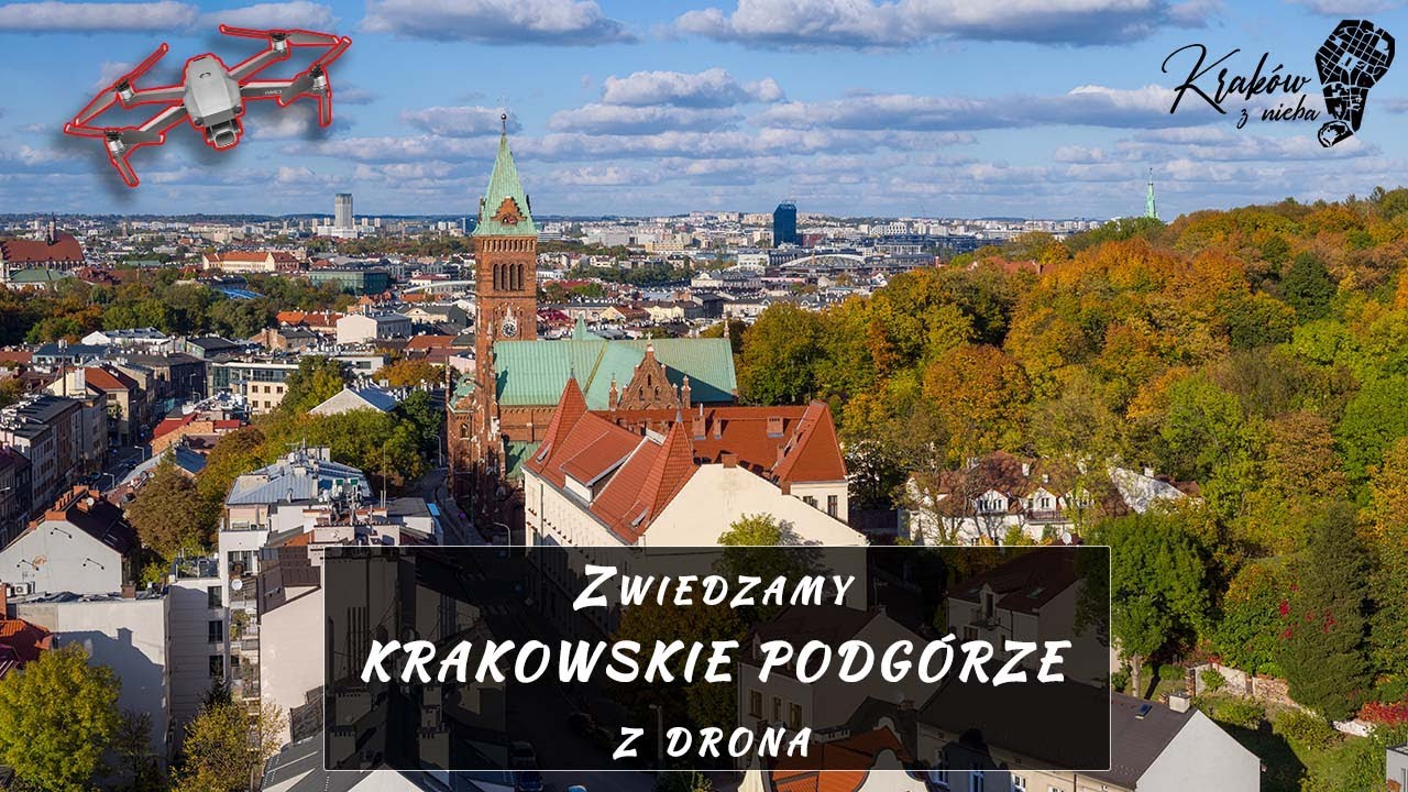 Zwiedzamy krakowskie Podgórze z drona z historią w tle
