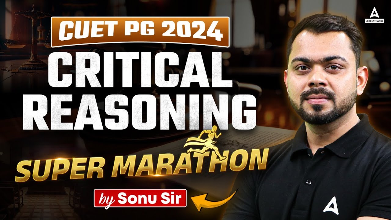 CUET PG LLB 2024 | Critical Reasoning Marathon Class🔥 | Critical Reasoning For CUET LLB By Sonu Sir