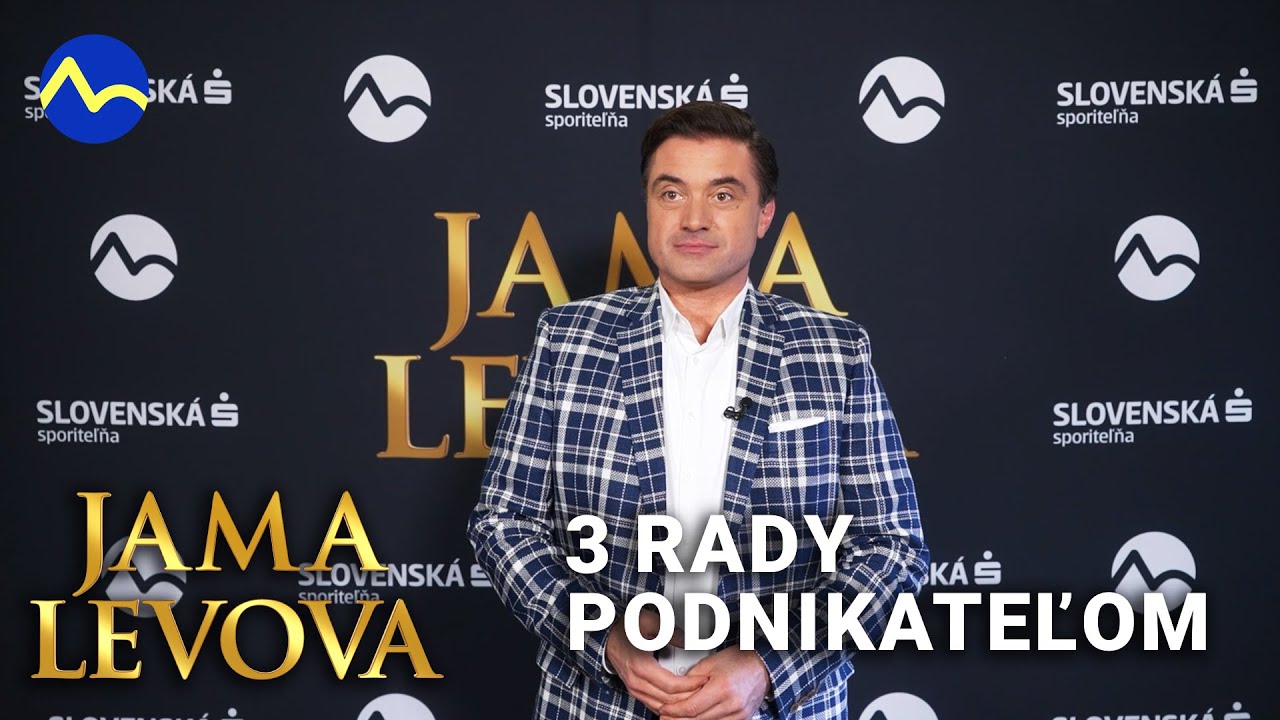 3 hlavné rady od úspešných podnikateľov | Jama levova