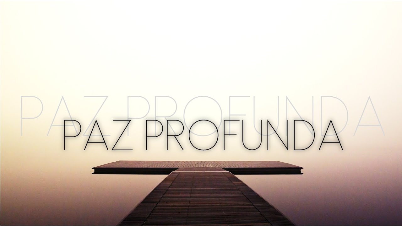 🙏 PAZ PROFUNDA 🙏