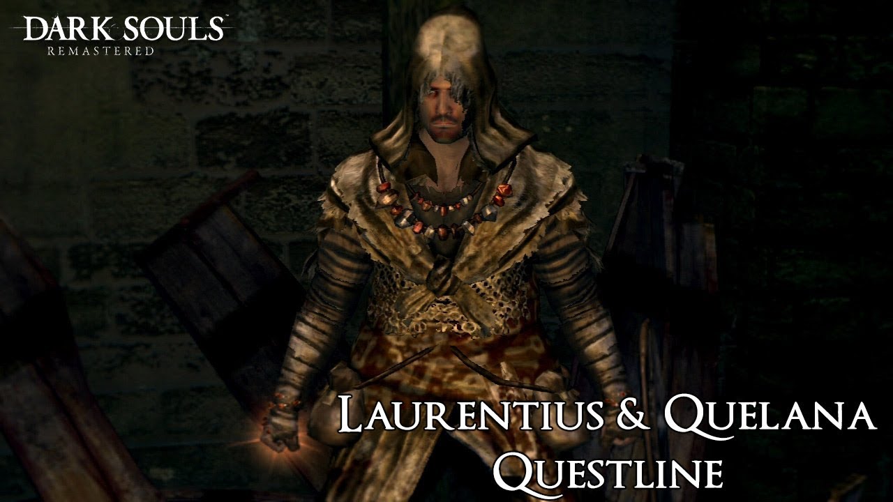 Dark Souls Remastered &mdash; Линия заданий Лаврентия и Квеланы [Линии заданий DSR]