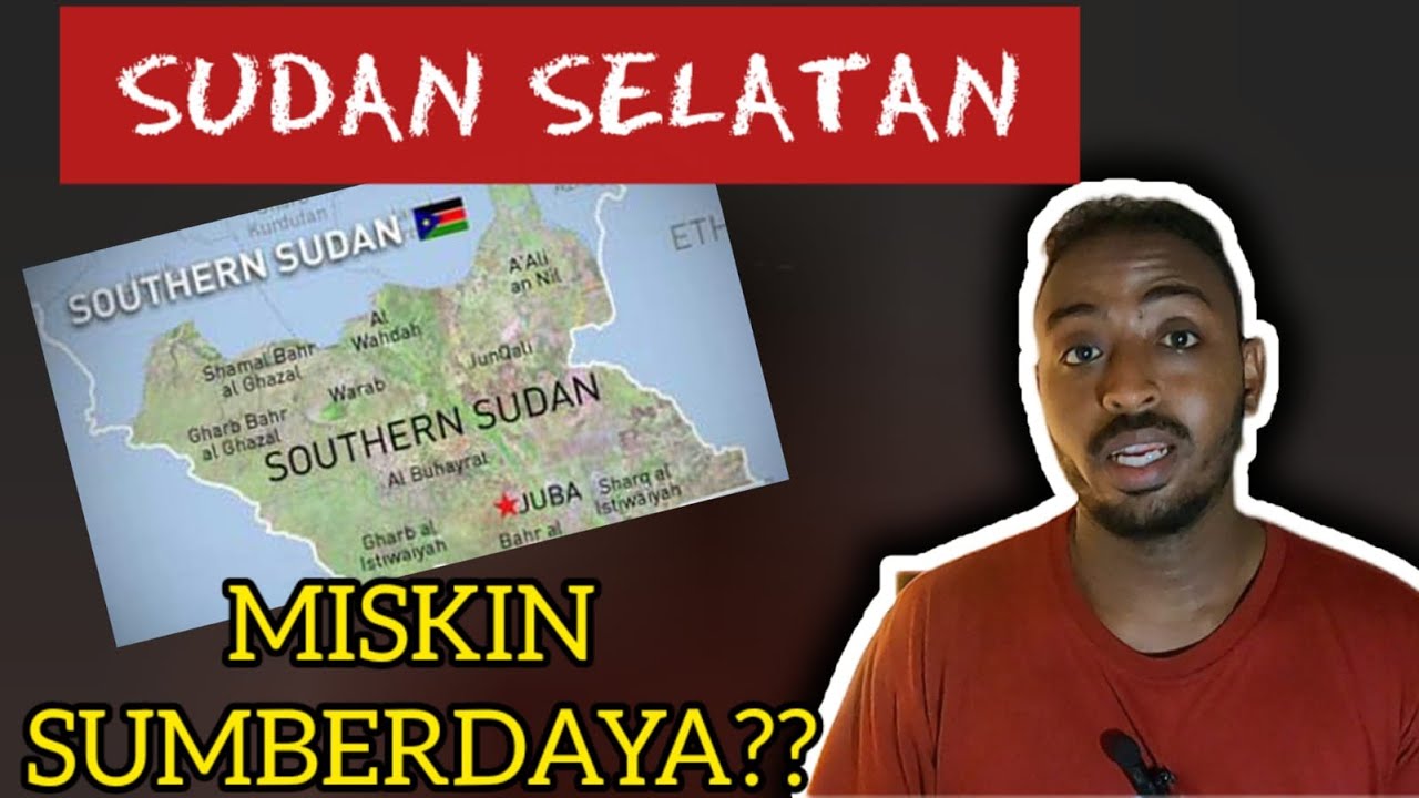 INI BEBRAPA ALASAN!! KENAPA SUDAN SELATAN BERPISAH DARI NEGARA SUDAN