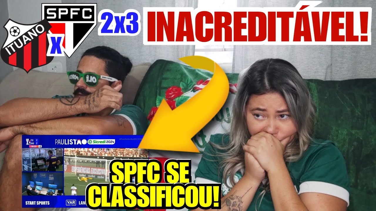 🤦 INACREDITÁVEL! PARABÉNS ITUANO 🙄 | REACT: ITUANO 2 X 3 SÃO PAULO