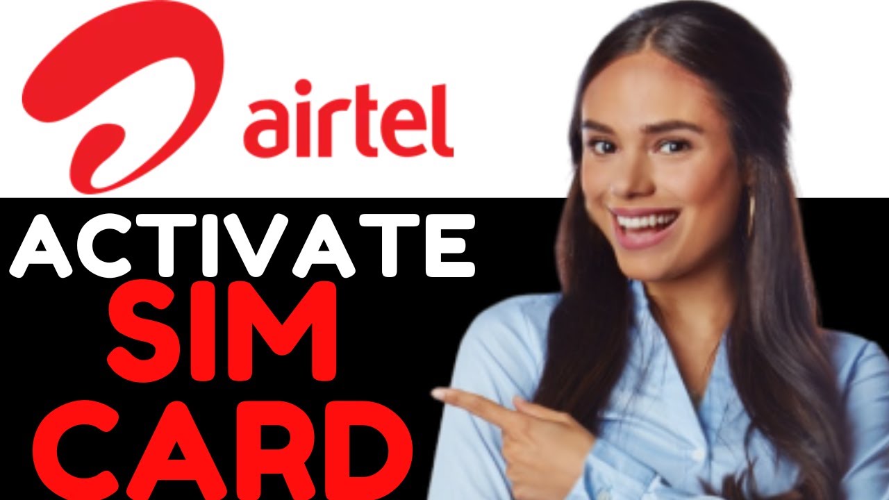 КАК АКТИВИРОВАТЬ SIM-КАРТУ AIRTEL ОНЛАЙН 2024! (ПОЛНОЕ РУКОВОДСТВО)