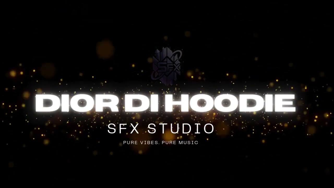 Dior Do Hoodie | SFX Studio | New Punjabi Song |