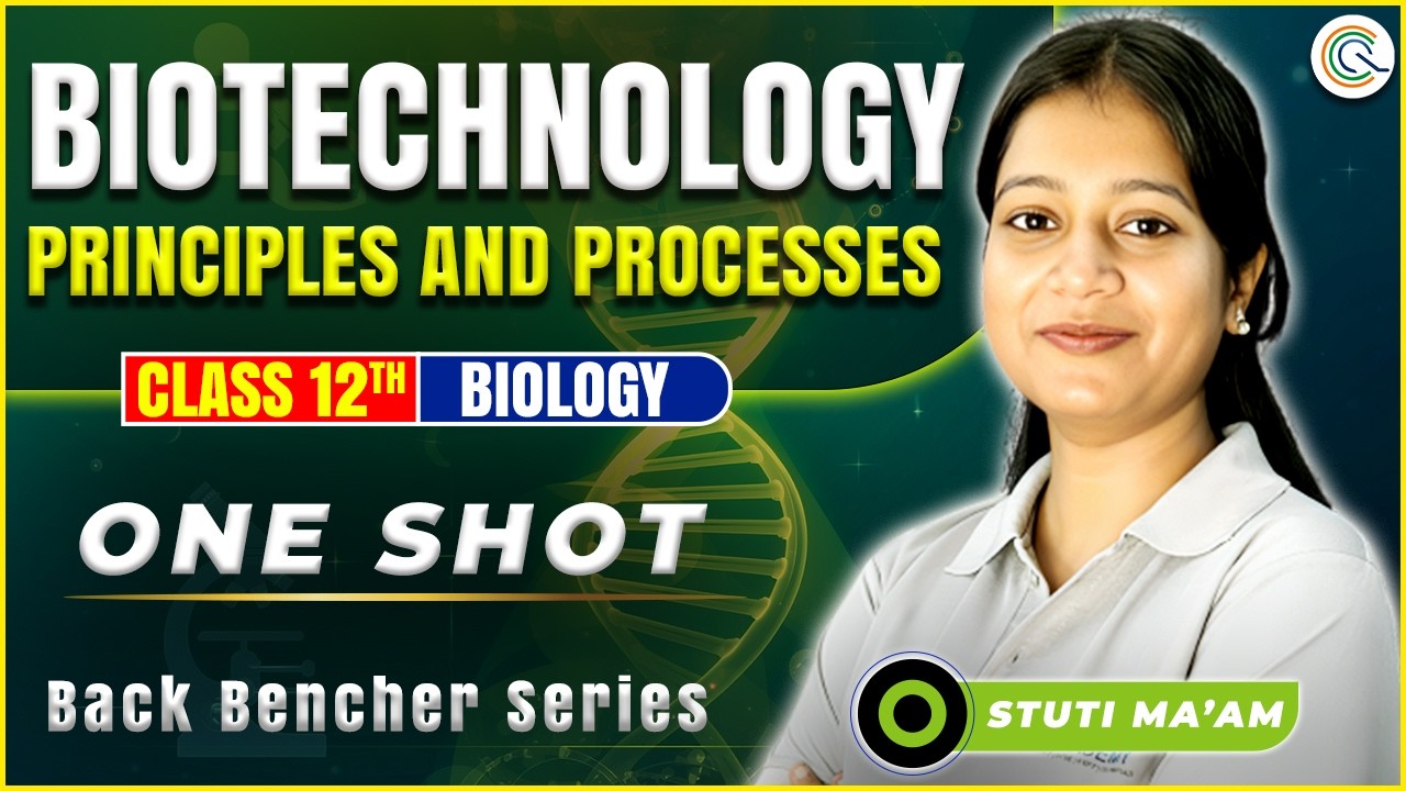 Biotechnology Principle & Process in ONE SHOT | All Concept & PYQ | Basic to Advance | Class 12th