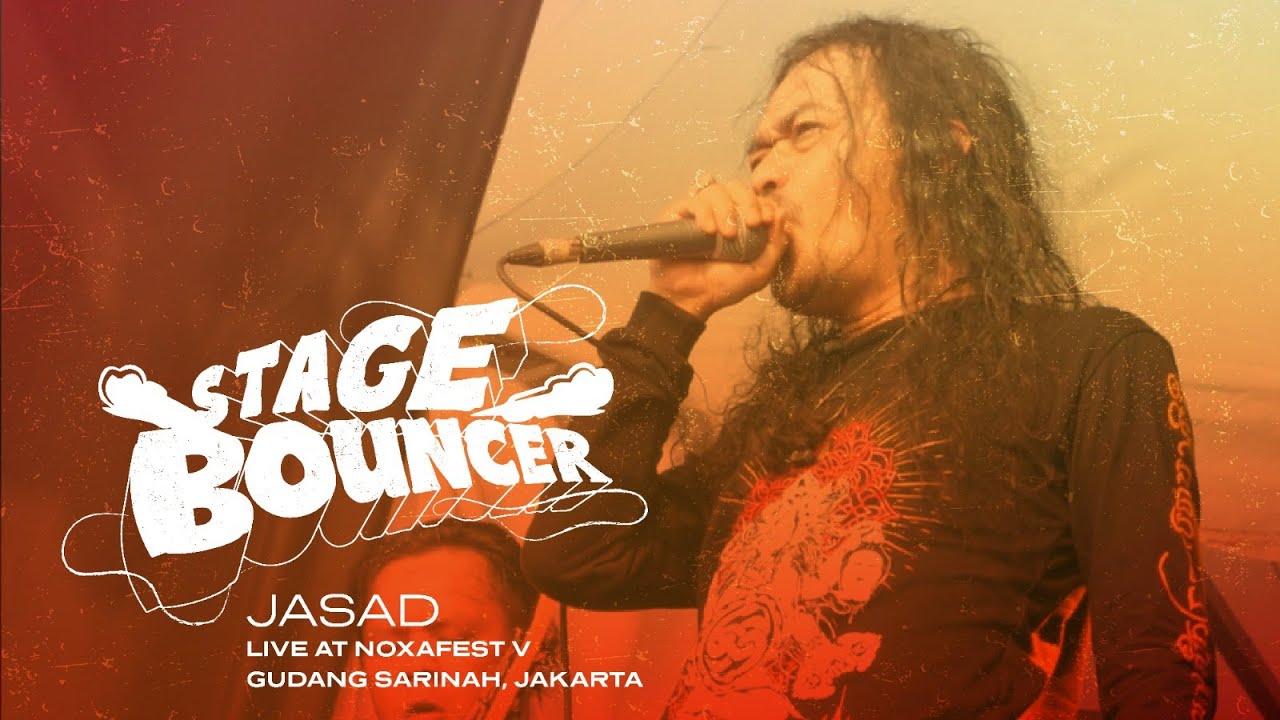 STAGE BOUNCER - JASAD (Live At Noxa Fest V) HQ Audio