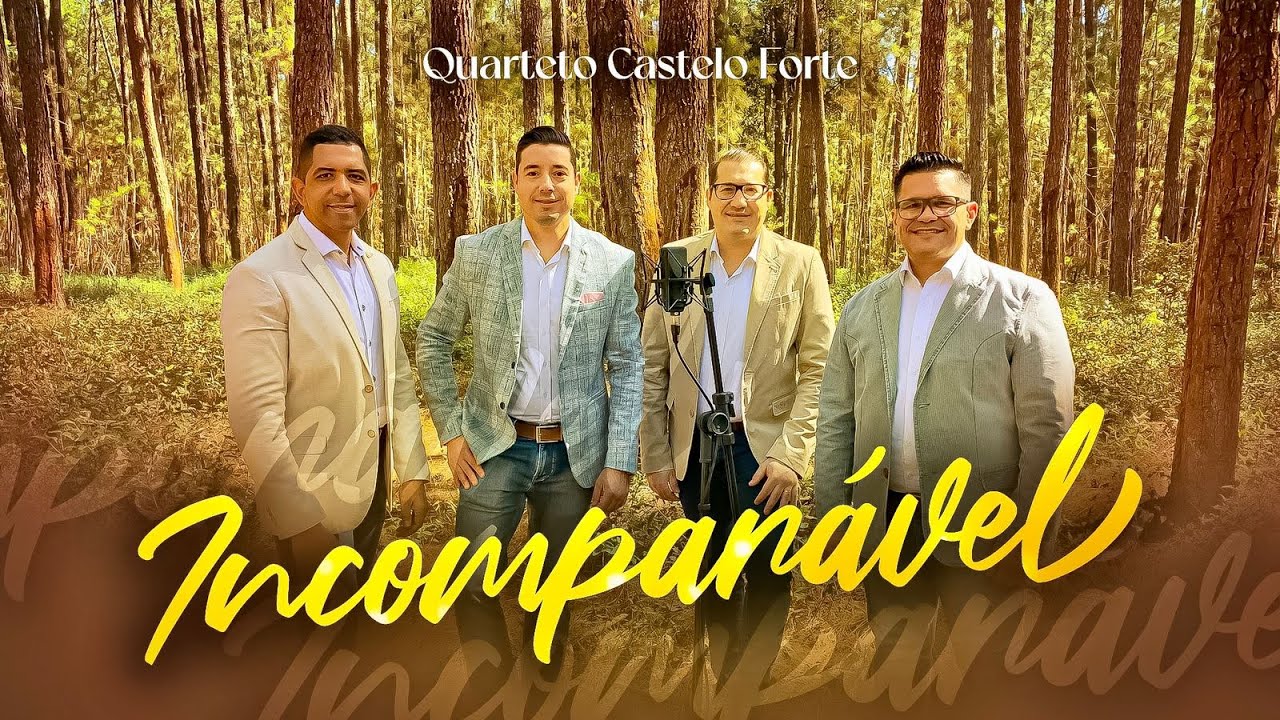 [CLIPE] Incomparável - Quarteto Castelo Forte