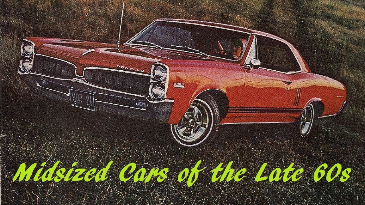 Mid sized cars of the Late 60s