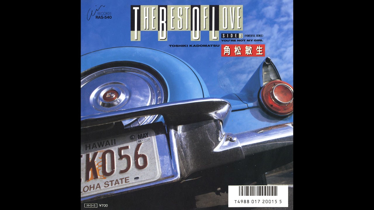 [1986] Toshiki Kadomatsu - The Best Of Love / You're Not My Girl (Powerful Remix) || Full Vinyl Rip