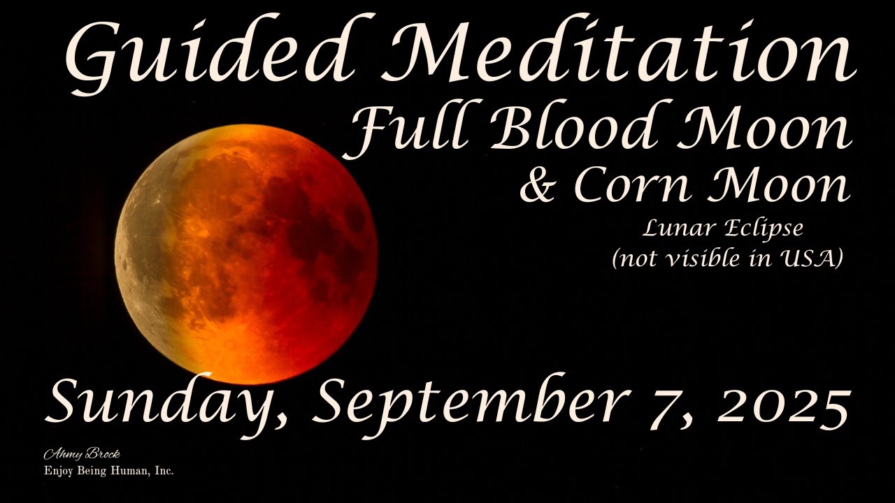 Full Blood Moon - Lunar Eclipse Meditation | 15 Minutes of Transformation 9-7-2025