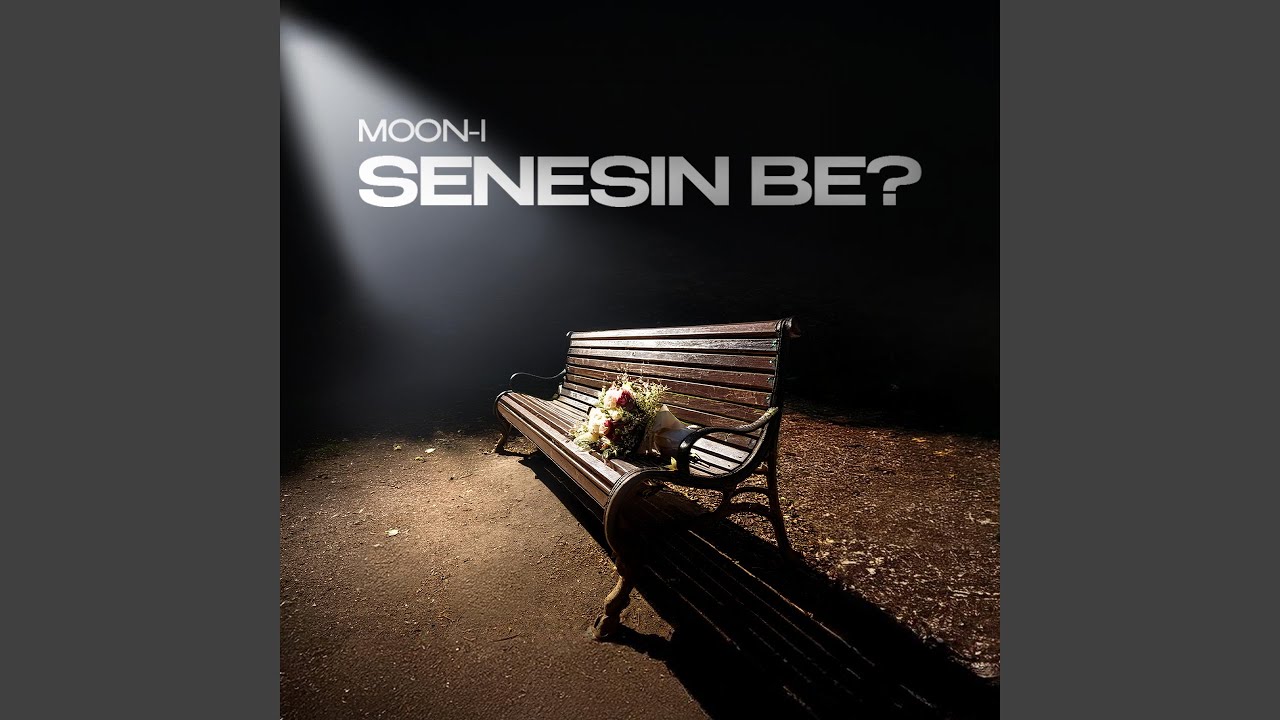 senesin be?