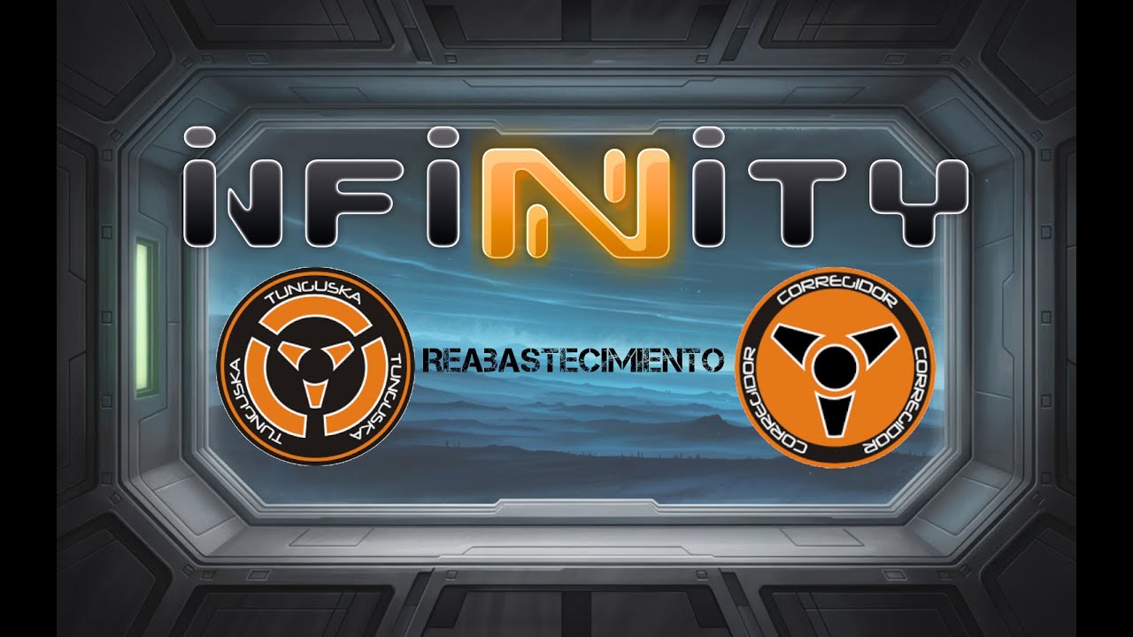 INFINITY - Corregidor vs Tunguska, en Reabastecimiento. ITS 17 N5
