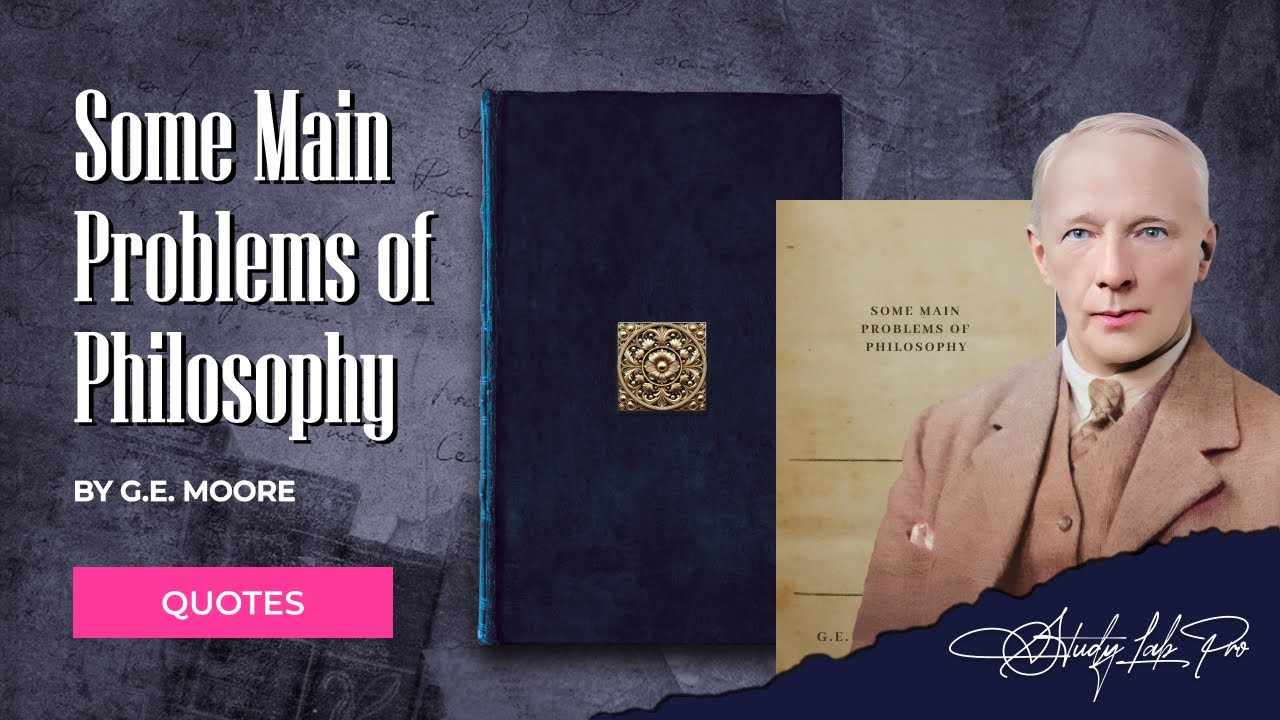 Some Main Problems of Philosophy by G.E. Moore – Literary Quotes & Explanations