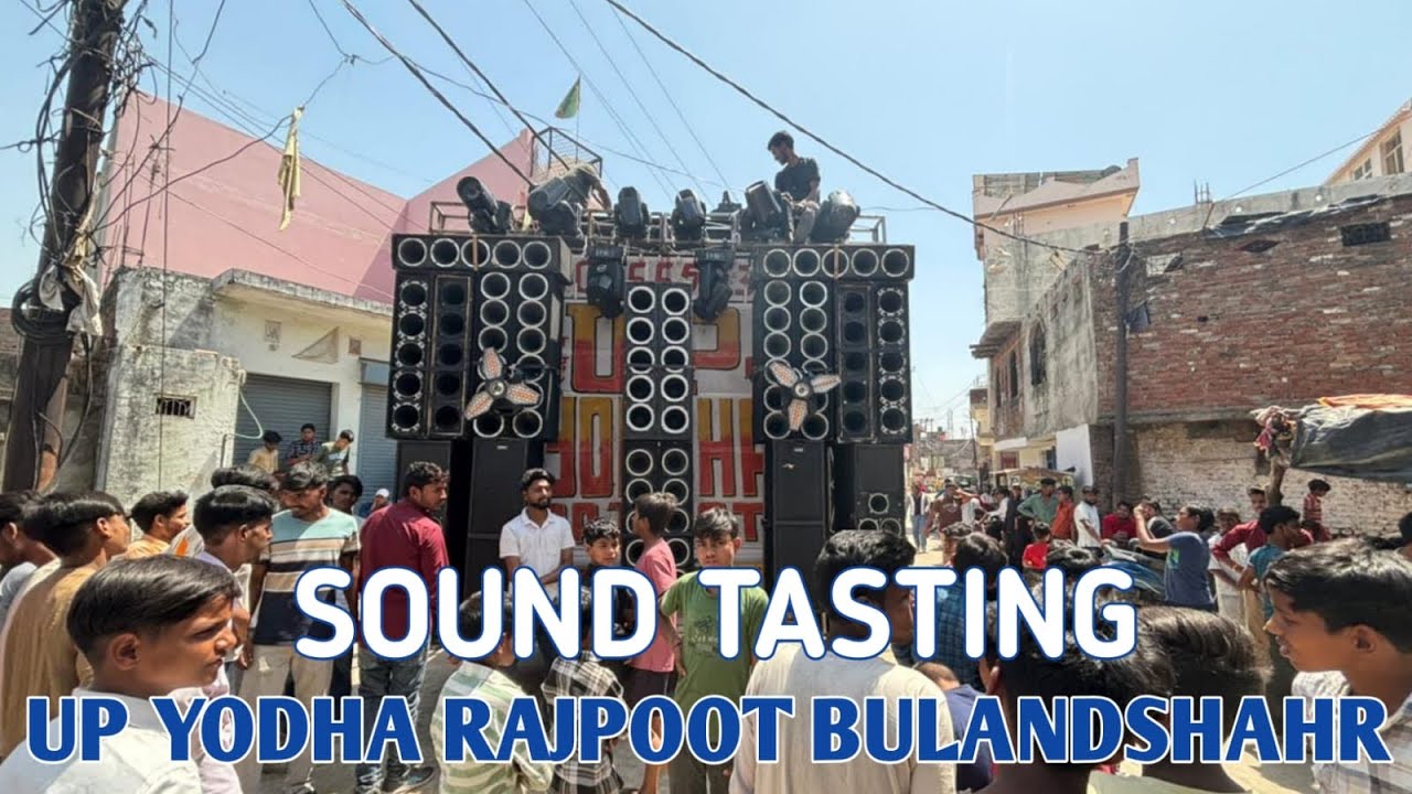 UP YODHA RAJPOOT BHLANDSHAHR Sound Tasting In Budaun 😱😱😱