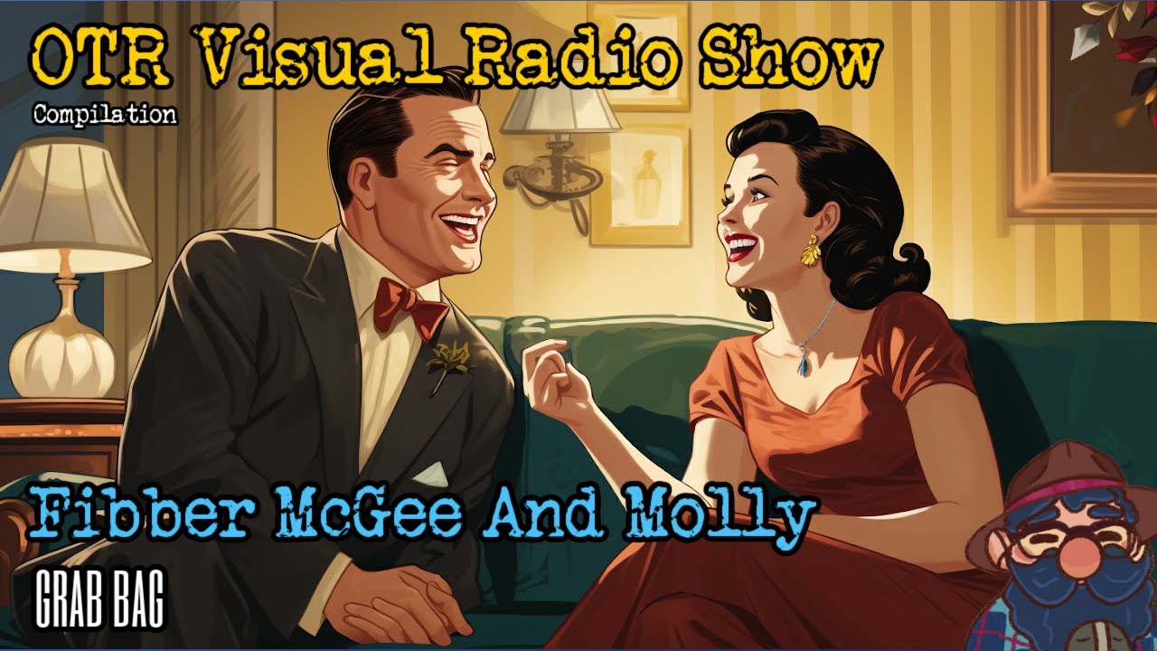 Fibber McGee And Molly OTR Visual Radio Show Comedy Grab Bag