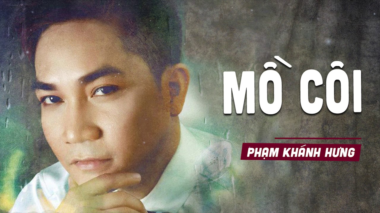 Mồ C&ocirc;i - Phạm Kh&aacute;nh Hưng