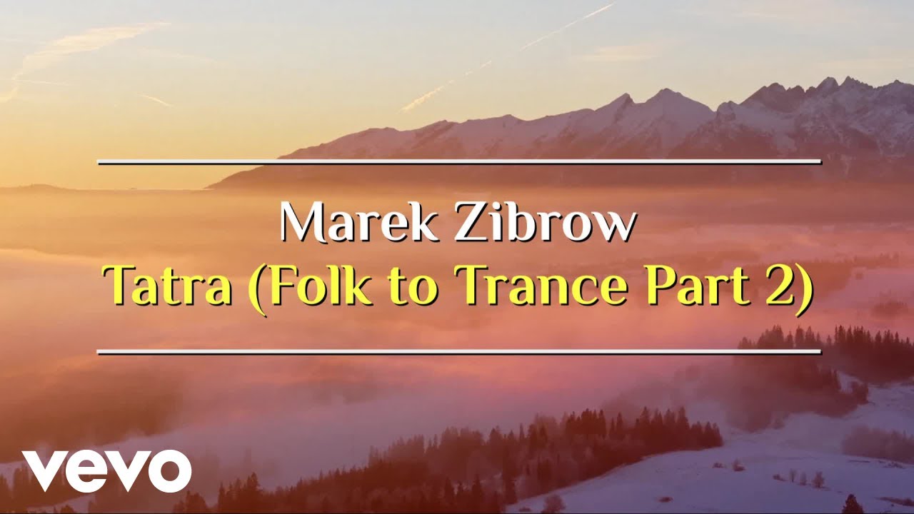 Marek Zibrow - Tatra (Folk to Trance Part 2)