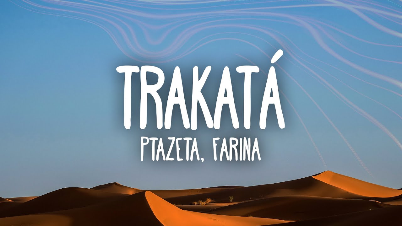 Ptazeta, Farina - Trakat&aacute;