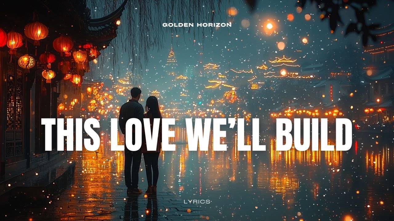 This Love We’ll Build 💖 | Uplifting Romantic Pop Ballad | Official Lyric Video