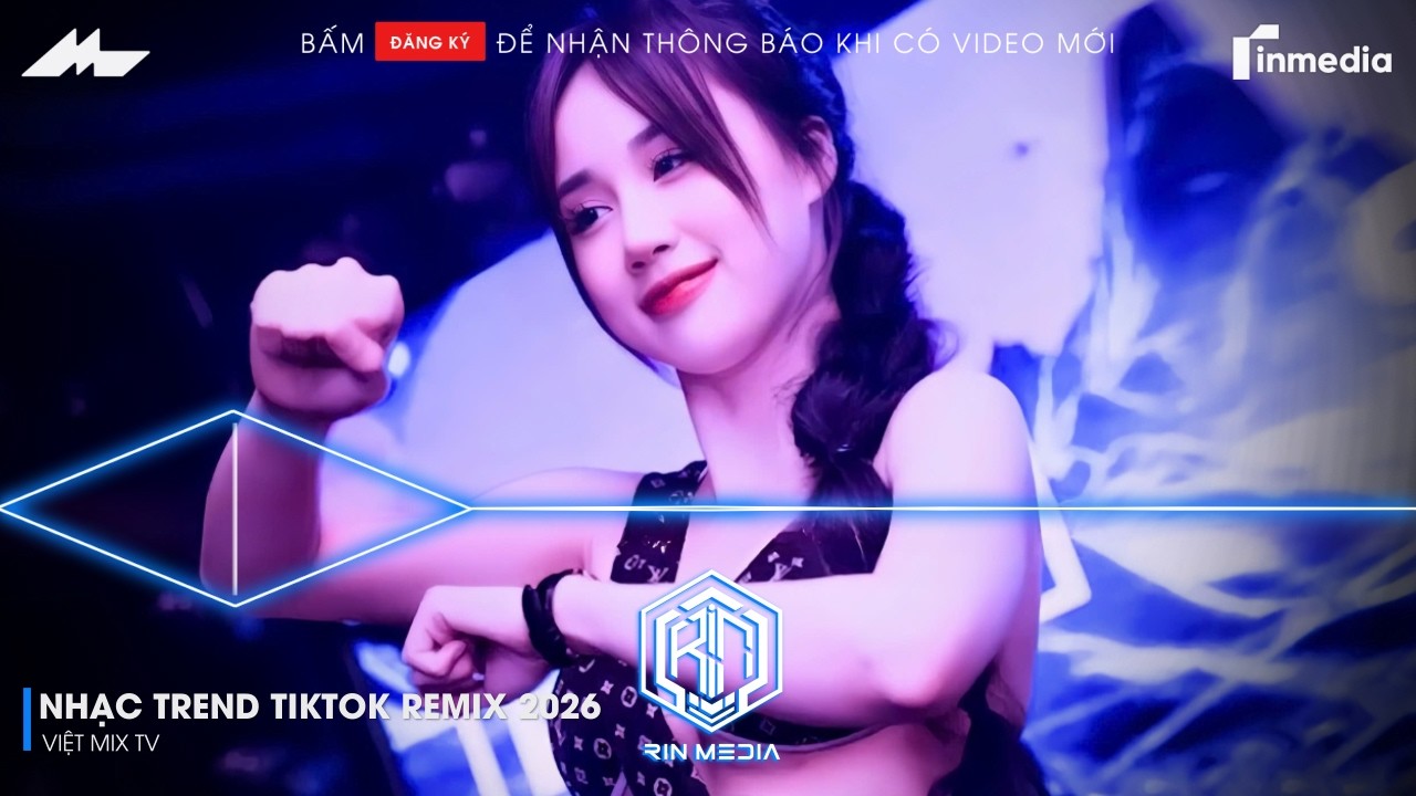 NHẠC TREND TIKTOK REMIX 2026 | NONSTOP 2026 VIỆT MIX BASS CỰC MẠNH | NHẠC TRẺ REMIX HAY NHẤT 2026