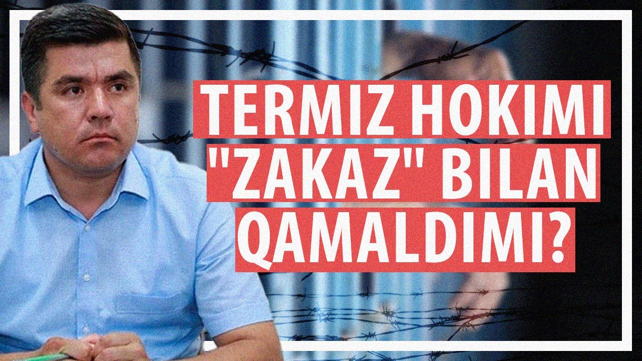 Termiz shahri sobiq hokimi 11 yilga ozodlikdan mahrum etildi
