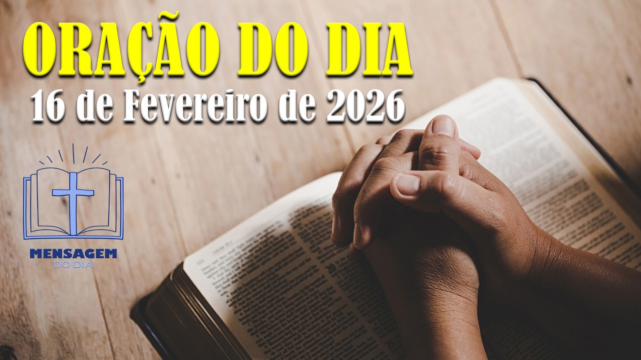 🙏 Jesus é a tua Força que Sustenta – ORAÇÃO DO DIA – 16 de fevereiro de 2026