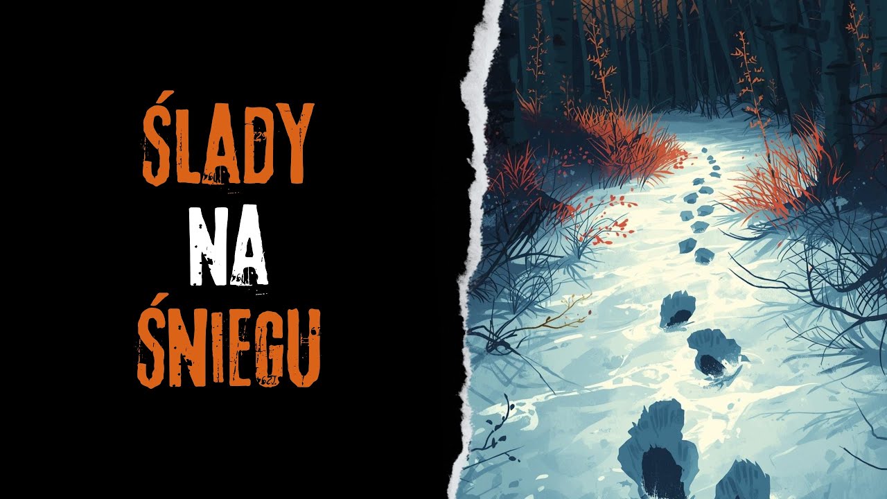 Ślady na śniegu - CreepyPasta Autorska (PL)