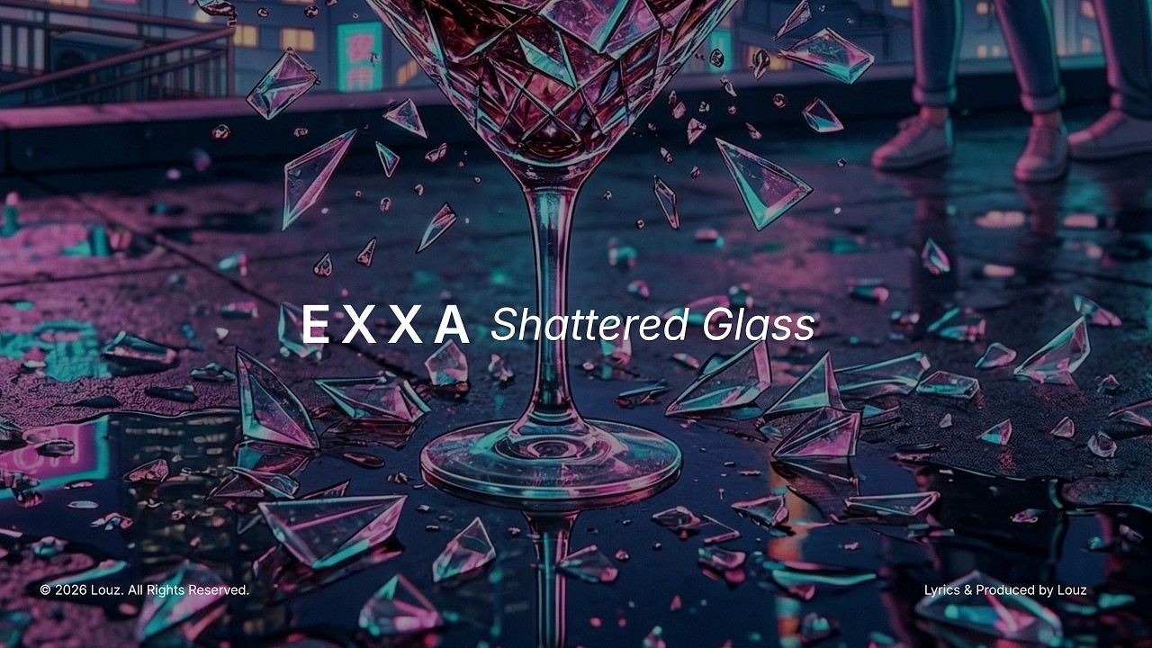 EXXA - Shattered Glass Official Music Video | City Pop & Night Lounge | Prod.  Louz
