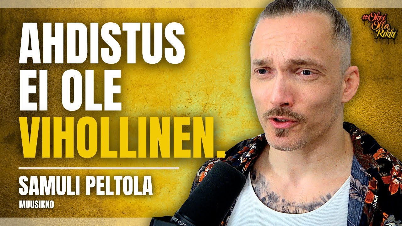 90. SAMULI PELTOLA - Ihminen ilman ahdistusta ei ole ihminen.