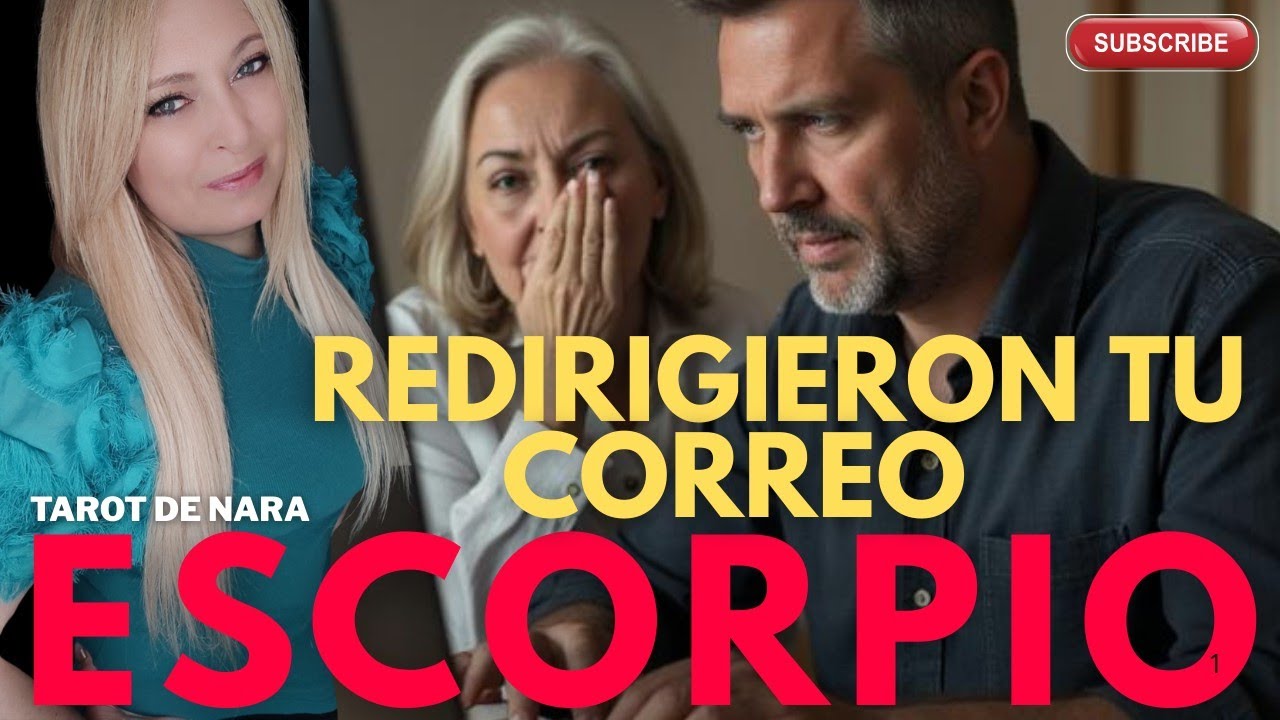 ESCORPIO♏¡REDIRIGIERON TU CORREO!PARA SABER TODO EN CUANTO A TUS FINANZAS!Y CAUSARTE PROBLEMAS!