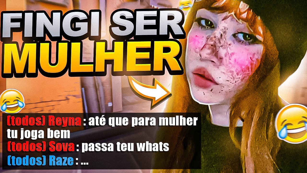 Fingi ser MULHER - Tóxico disse: ''JOGA BEM PRA SER MULHER'' 😡
