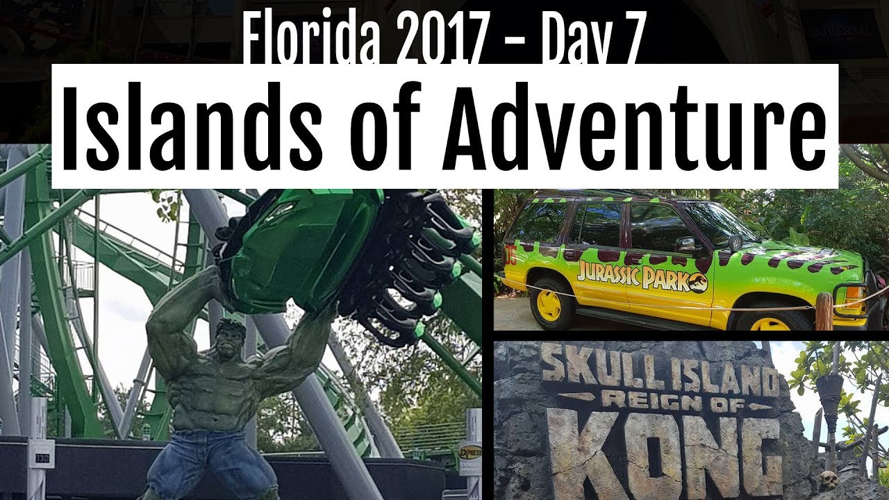 Florida 2017 : Day 7 Part 1 - Universal Islands of Adventure