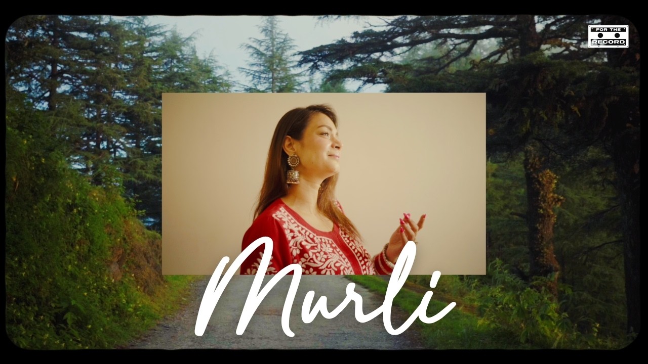 Murli | Official Video | Charu Semwal | Denny | For The Record Sessions