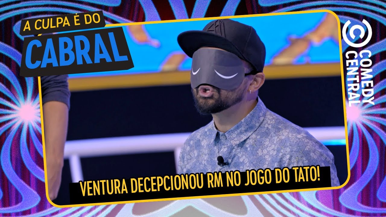 Thiago Ventura decepcionou o RM no jogo do tato | A Culpa É Do Cabral no Comedy Central