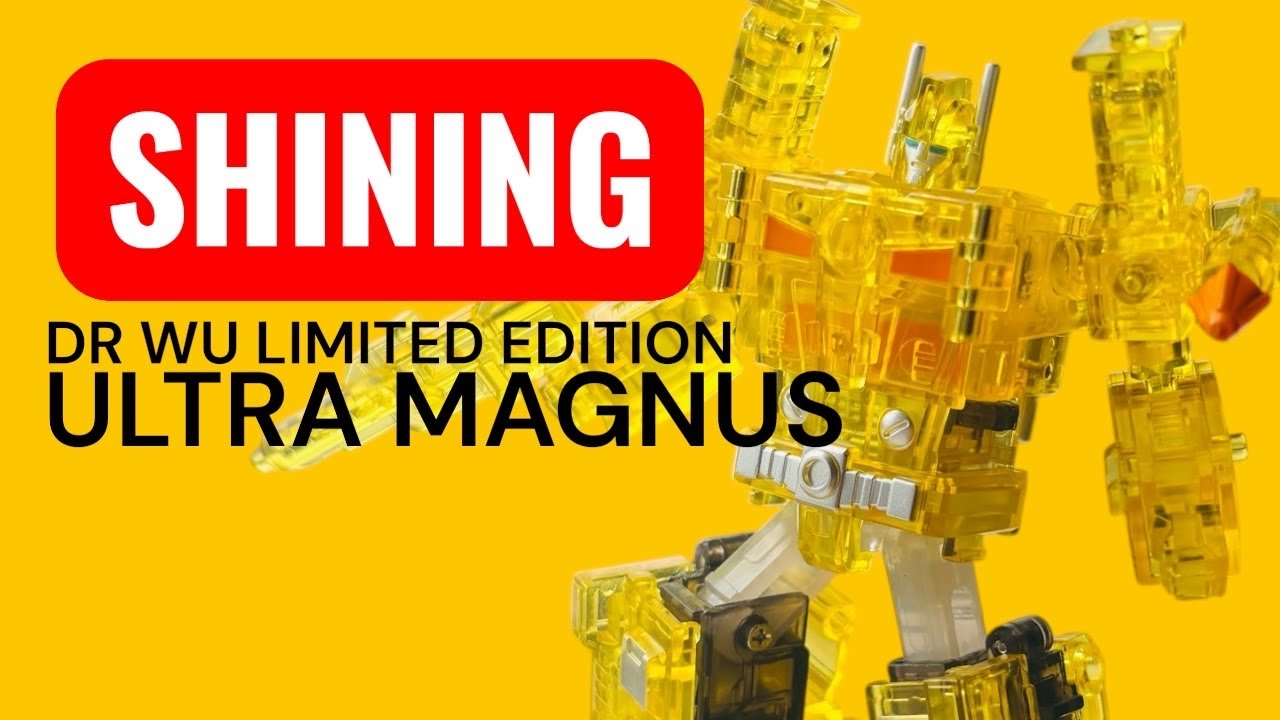 Dr Wu DW-E23S Scanning Limited Edition Tactical Commander Transformers Shining Ultra Magnus micro
