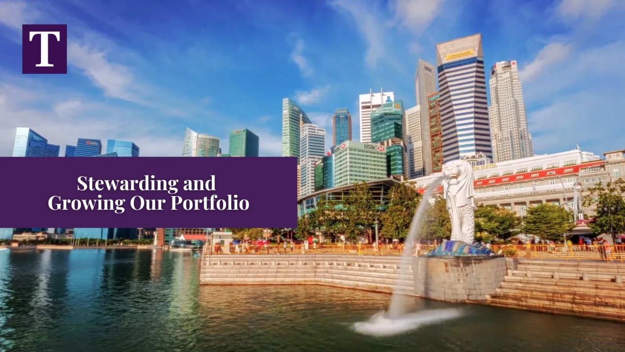 Stewarding and Growing Our Portfolio