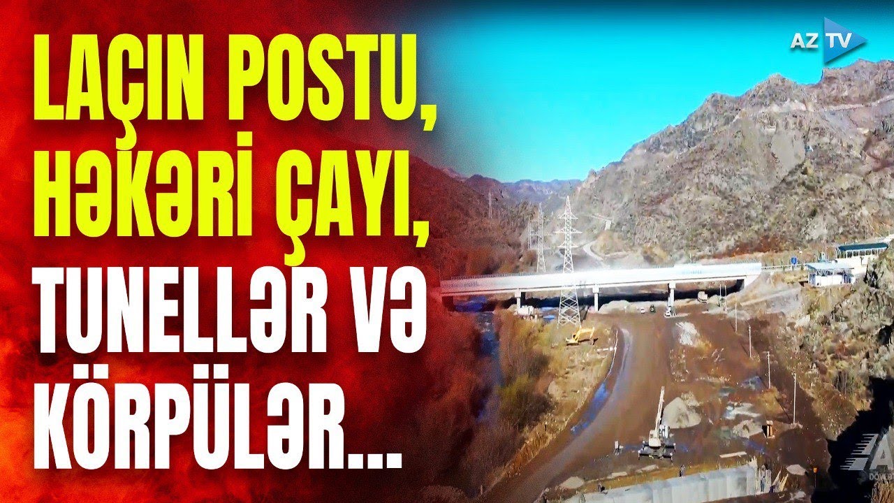 Xudafərin-Qubadlı-Laçın yolundan MÖHTƏŞƏM GÖRÜNTÜLƏR: görün nələr inşa olunub