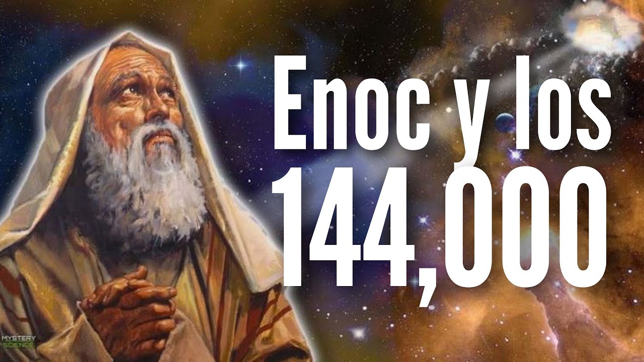 Enoc y los 144,000