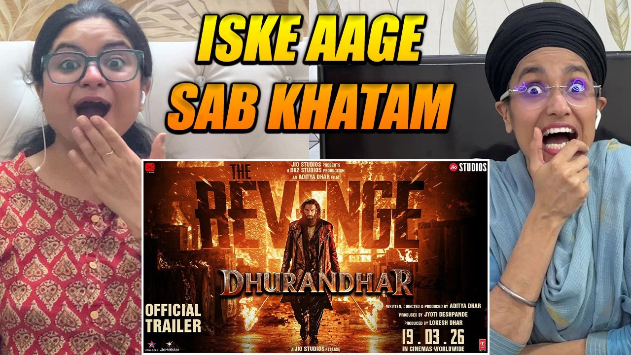 Dhurandhar The Revenge Trailer REACTION | Ranveer S | Aditya D