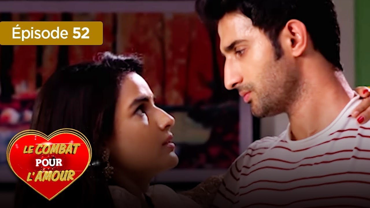 Le combat pour l'amour - Famille et manigance  EP 52