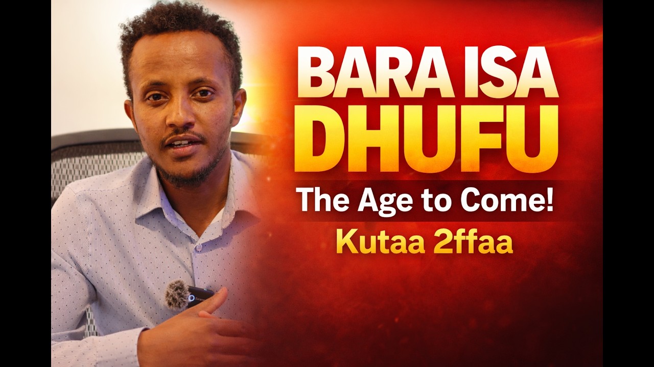 Kaayyoo Waaqayyoo Isa bara baraa | Kutaa 2ffaa | Bara Isa Dhufu!