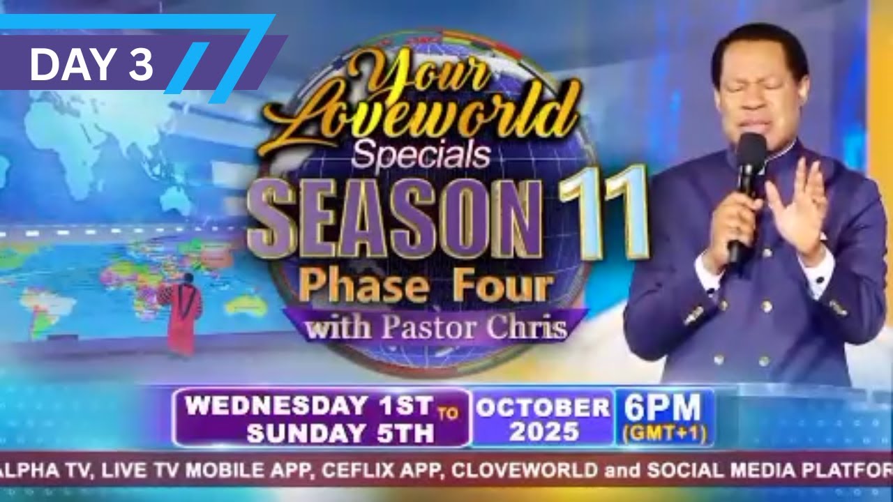 DAY 3: YOUR LOVEWORLD SPECIALS SEASON 11 PHASE 4 WITH PASTOR CHRIS
