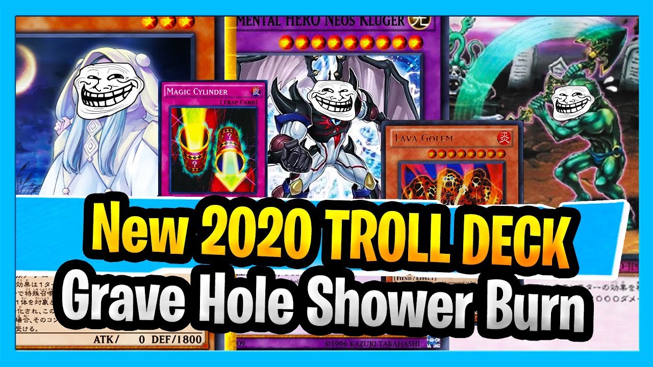 Troll 2020 Grave Hole Shower Burn Deck Ft TrapTrix (Rouge / Meme Deck 2020 Yugioh)