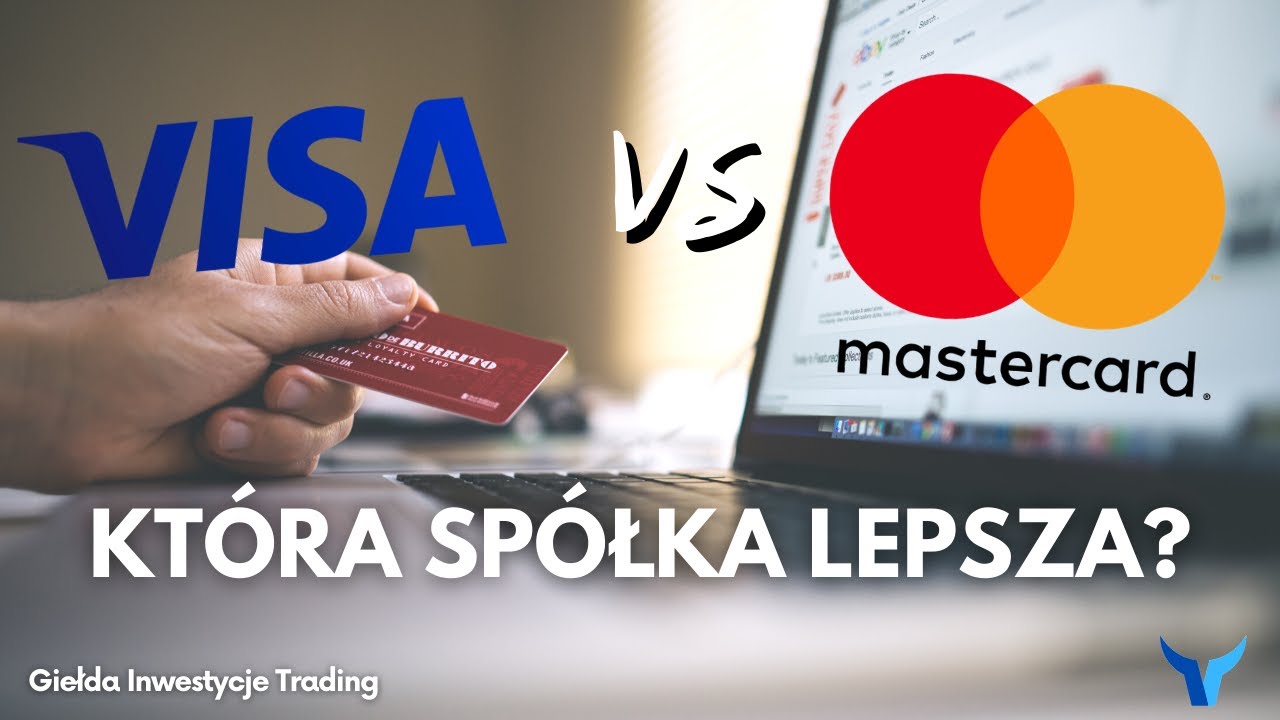 VISA vs MASTERCARD | Analiza sp&oacute;łek