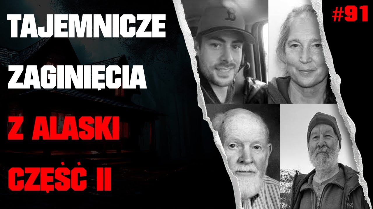 Odc. 91 - Missing 411 PL - Tajemnicze Zaginięcia ze Stanu Alaska - Część II