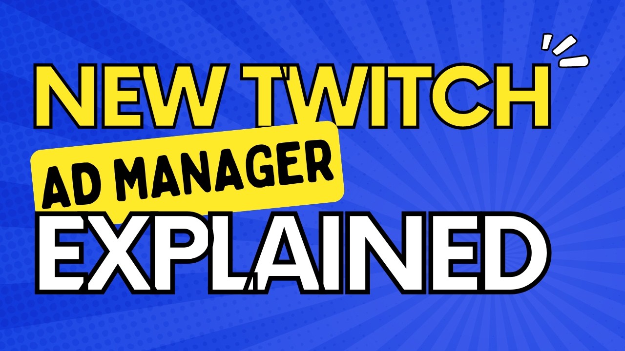 The UPDATED Twitch Ad Manager Explained