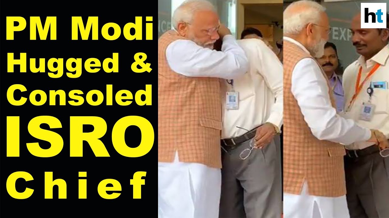 Chandrayaan 2 | PM Modi hugs, consoles ISRO chief as he breaks down